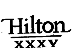 HILTON XXXV trademark