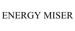 ENERGY MISER trademark
