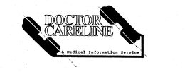 DOCTOR CARELINE A MEDICAL INFORMATION SERVICE trademark