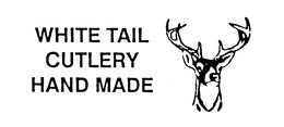 WHITE TAIL CUTLERY HAND MADE trademark