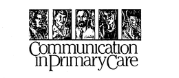 COMMUNICATION IN PRIMARY CARE trademark