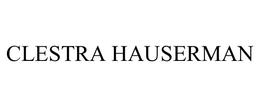 CLESTRA HAUSERMAN trademark