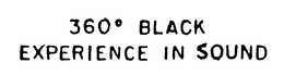 360° BLACK EXPERIENCE IN SOUND trademark