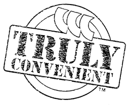TRULY CONVENIENT trademark