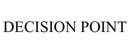 DECISION POINT trademark