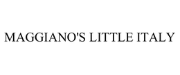 MAGGIANO'S LITTLE ITALY trademark