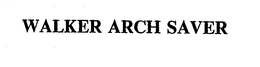 WALKER ARCH SAVER trademark