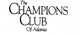 THE CHAMPIONS CLUB OF ATLANTA trademark