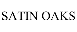 SATIN OAKS trademark