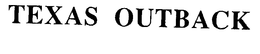 TEXAS OUTBACK trademark