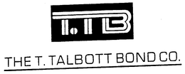 T.TB THE T. TALBOTT BOND CO. trademark