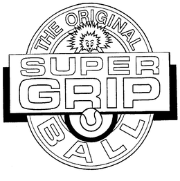 THE ORIGINAL SUPER GRIP BALL trademark