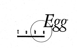 EGG TUBE trademark