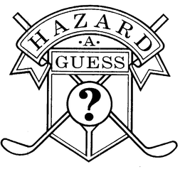 HAZARD-A-GUESS? trademark