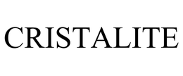 CRISTALITE trademark