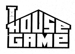 THE HOUSE GAME trademark