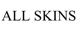 ALL SKINS trademark