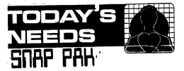 TODAY'S NEEDS SNAP PAK trademark