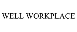 WELL WORKPLACE trademark