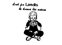 LOOK FOR LANDIS HE KNOWS HIS ONIONS trademark