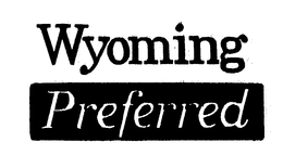 WYOMING PREFERRED trademark