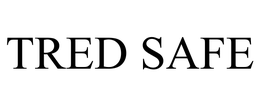 TRED SAFE trademark