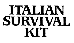 ITALIAN SURVIVAL KIT trademark