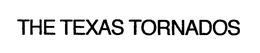 THE TEXAS TORNADOS trademark