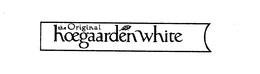 THE ORIGINAL HOEGAARDEN WHITE trademark