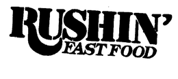 RUSHIN' FAST FOOD trademark