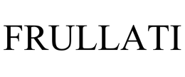 FRULLATI trademark