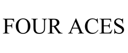 FOUR ACES trademark