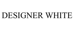 DESIGNER WHITE trademark
