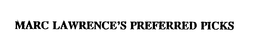 MARC LAWRENCE'S PREFERRED PICKS trademark