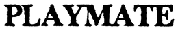 PLAYMATE trademark