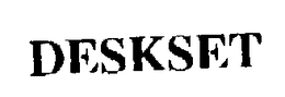DESKSET trademark