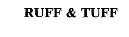 RUFF & TUFF trademark