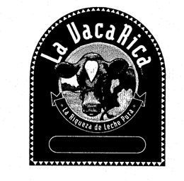 LA VACARICA BRAND LA RIQUEZA DE LECHE PURA trademark