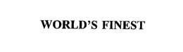 WORLD'S FINEST trademark