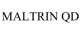 MALTRIN QD trademark