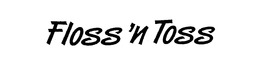 FLOSS 'N TOSS trademark