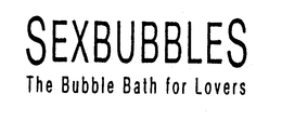 SEXBUBBLES THE BUBBLE BATH FOR LOVERS trademark