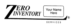 ZERO INVENTORY YOUR NAME HERE trademark