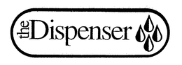 THE DISPENSER trademark