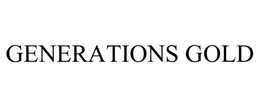 GENERATIONS GOLD trademark