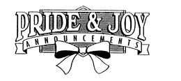 PRIDE & JOY ANNOUNCEMENTS trademark