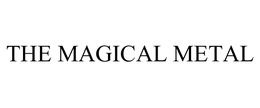 THE MAGICAL METAL trademark