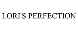 LORI'S PERFECTION trademark
