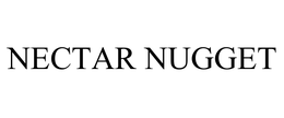 NECTAR NUGGET trademark