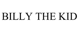 BILLY THE KID trademark